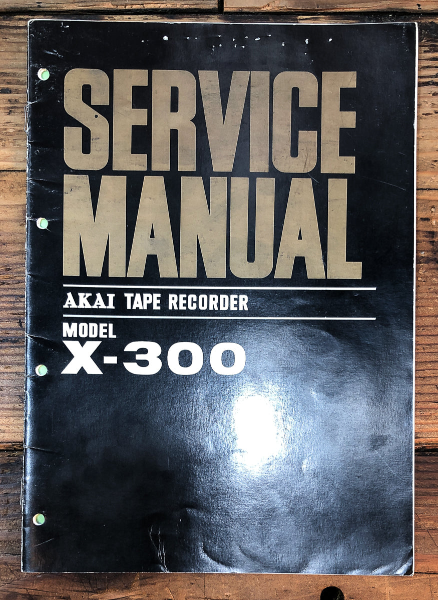 Akai Model X-300  Service Manual *Original*