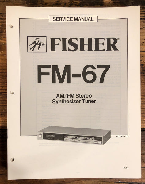 Fisher FM-67 Tuner  Service Manual *Original*