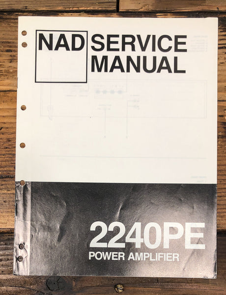 NAD Model 2240PE 2240 PE Amplifier  Service Manual *Original*