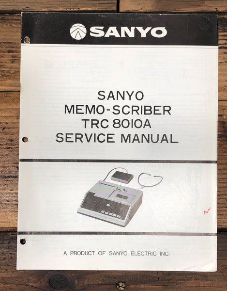 Sanyo TRC-8010A -8010A Memo-Scriber Service Manual *Original*