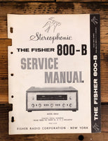 Fisher Model 800-B Receiver  Service Manual *Original*