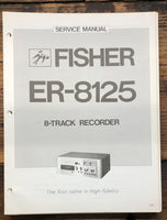 Fisher ER-8125 8 Track Recorder  Service Manual *Original*