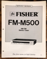 Fisher FM-M500 Tuner  Service Manual *Original*
