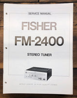 Fisher FM-2400 Tuner  Service Manual *Original*