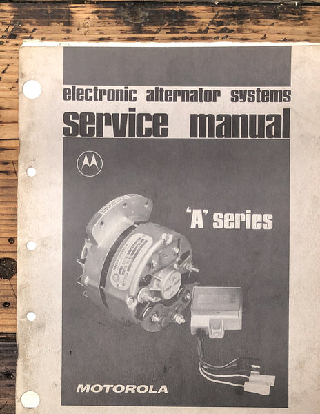 Motorola 1972 A Series Alternator 53 pgs Service Manual *Original*