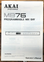 Akai MB76 MB-76 Mix Bay  Owner / User Manual *Original*