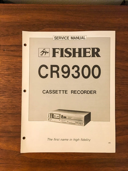 Fisher CR-9300 CR9300 Cassette Service Manual *Original*