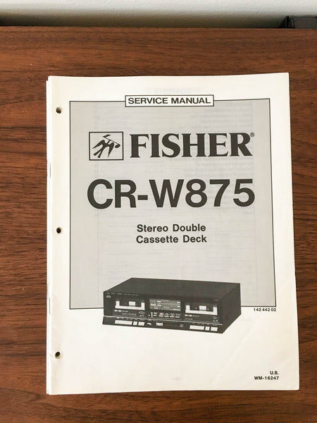 Fisher CR-W875 Cassette Service Manual *Original*