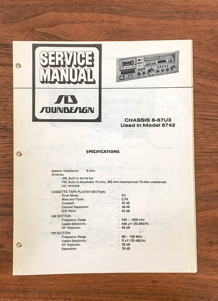 SoundDesign Sound Design Model 6742 8-67U3 Stereo Service Manual *Original*