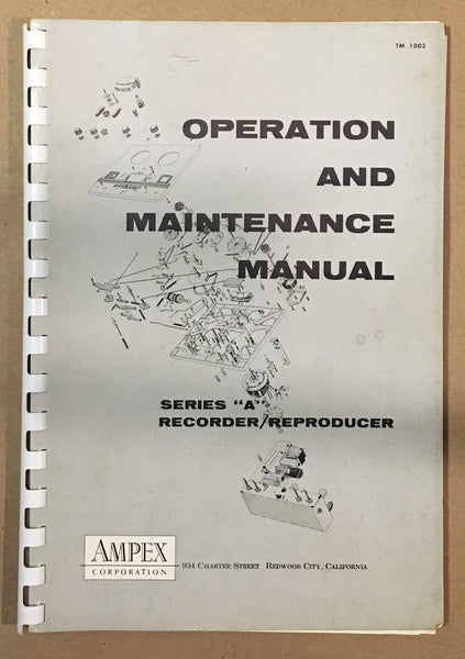 Ampex Series A Reel to Reel  Operation and Maintenance *Original*