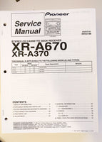 Pioneer XR-A670  XR-A370 Stereo System Service Manual *Original*
