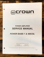 Crown Power Base-1 460CSL Amplifier Service Manual *Original*